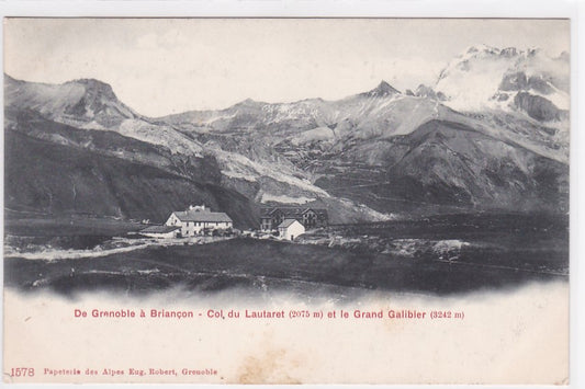 Carte Postale Ancienne CPA De Grenoble À Briançon - Col Du Lautaret Et Le Grand
