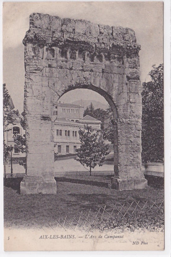 Carte Postale Ancienne CPA 73 - Aix-Les-Bains - L'Arc De Campanus