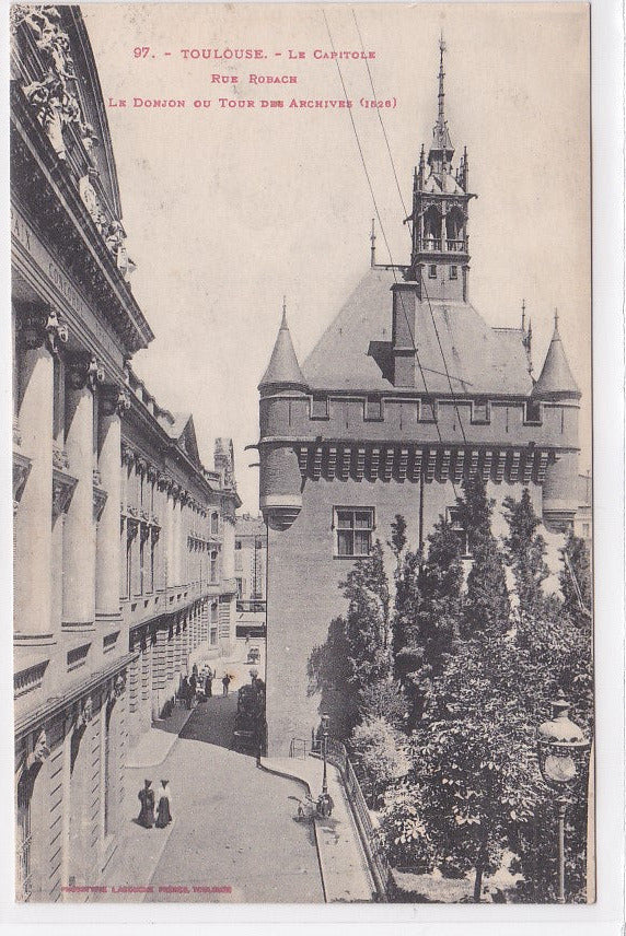 Carte Postale Ancienne CPA 31 Toulouse - Le Capitole - Rue Robach - Le Donjon Ou Tour Des Archives