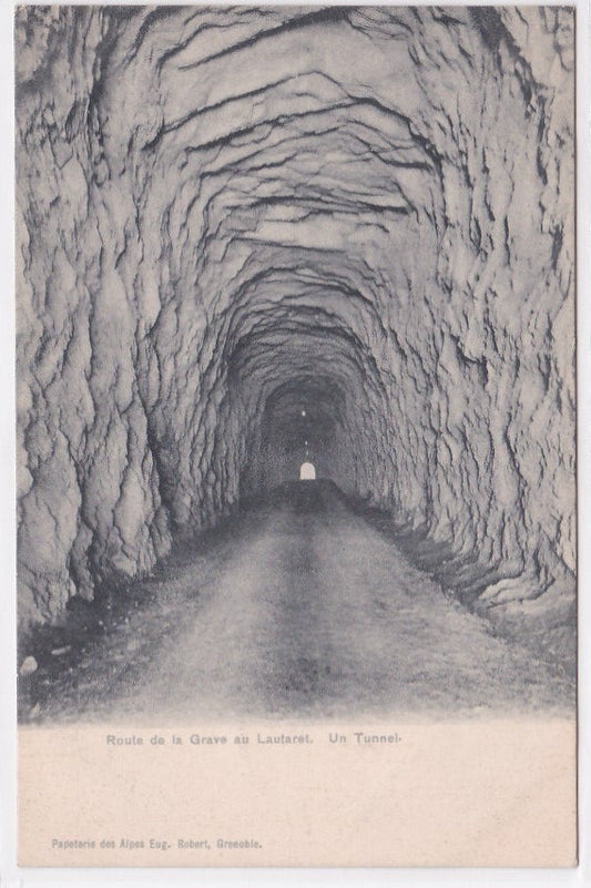 Carte Postale Ancienne CPA 05 - Route De La Grave Au Lautaret - Un Tunnel