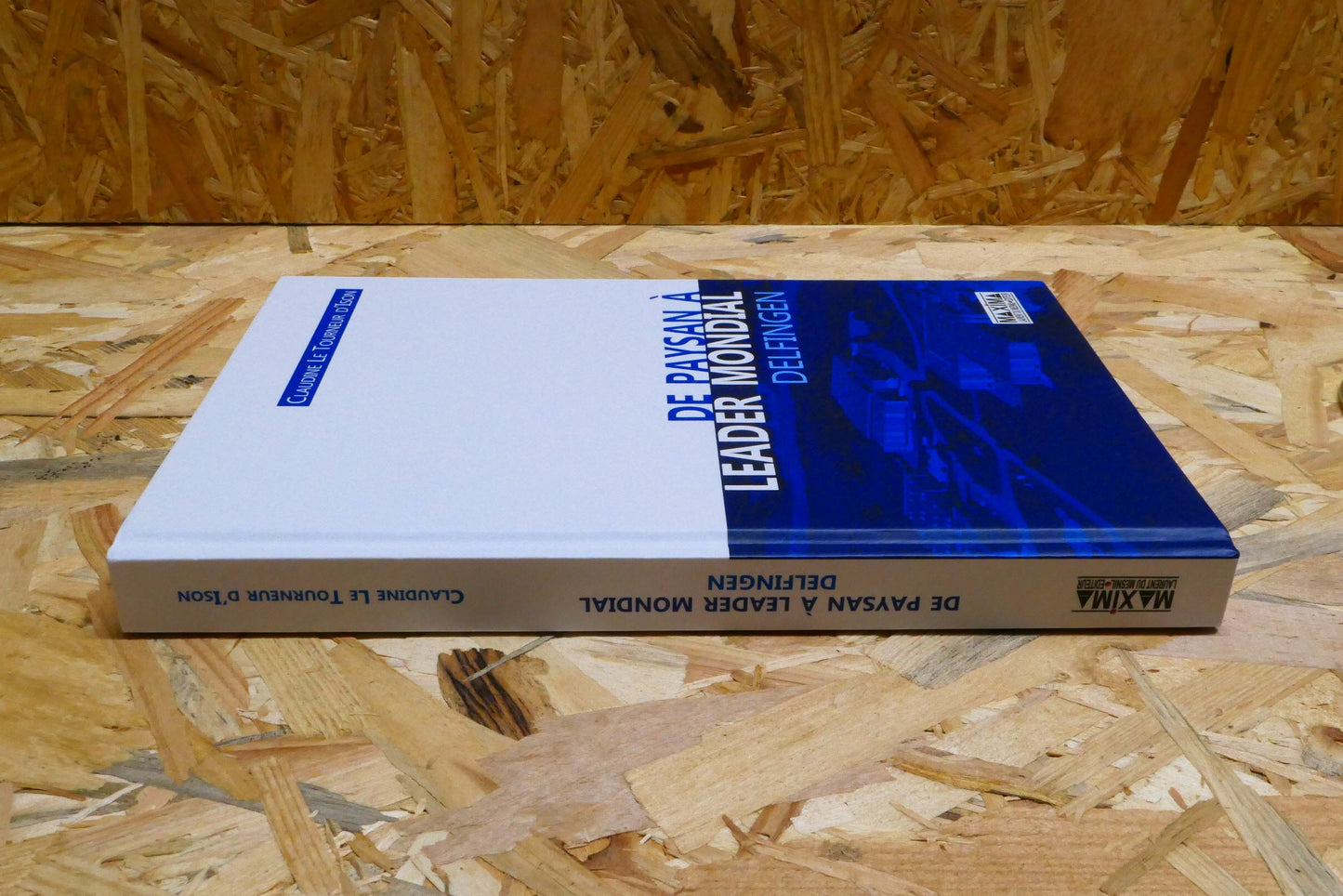 Delfingen - De Paysan À Leader Mondial - Claudine Le Tourneur D'Ison