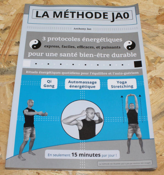 La Méthode Jao - Anthony Jao - 3 Protocoles Énergétiques