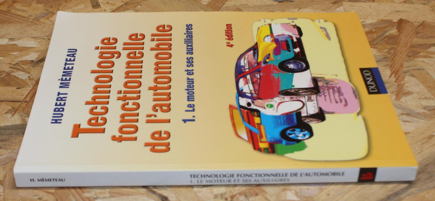 Technologie Fonctionnelle De L'Automobile - Le Moteur Et Ses Auxiliaires - Dunod