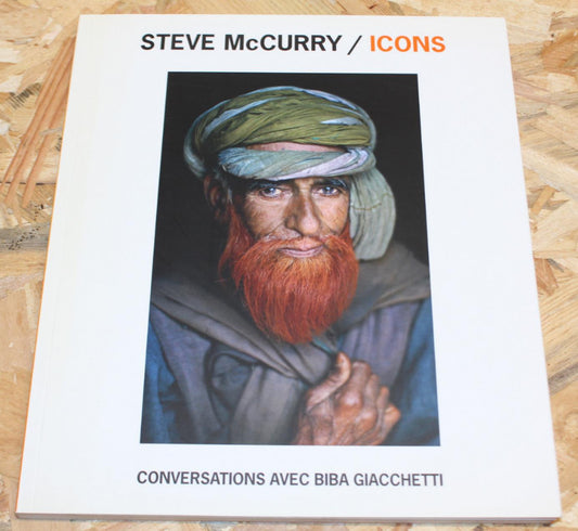 Steve McCurry - Icons - Conversations Avec Biba Giacchetti - Sudest57