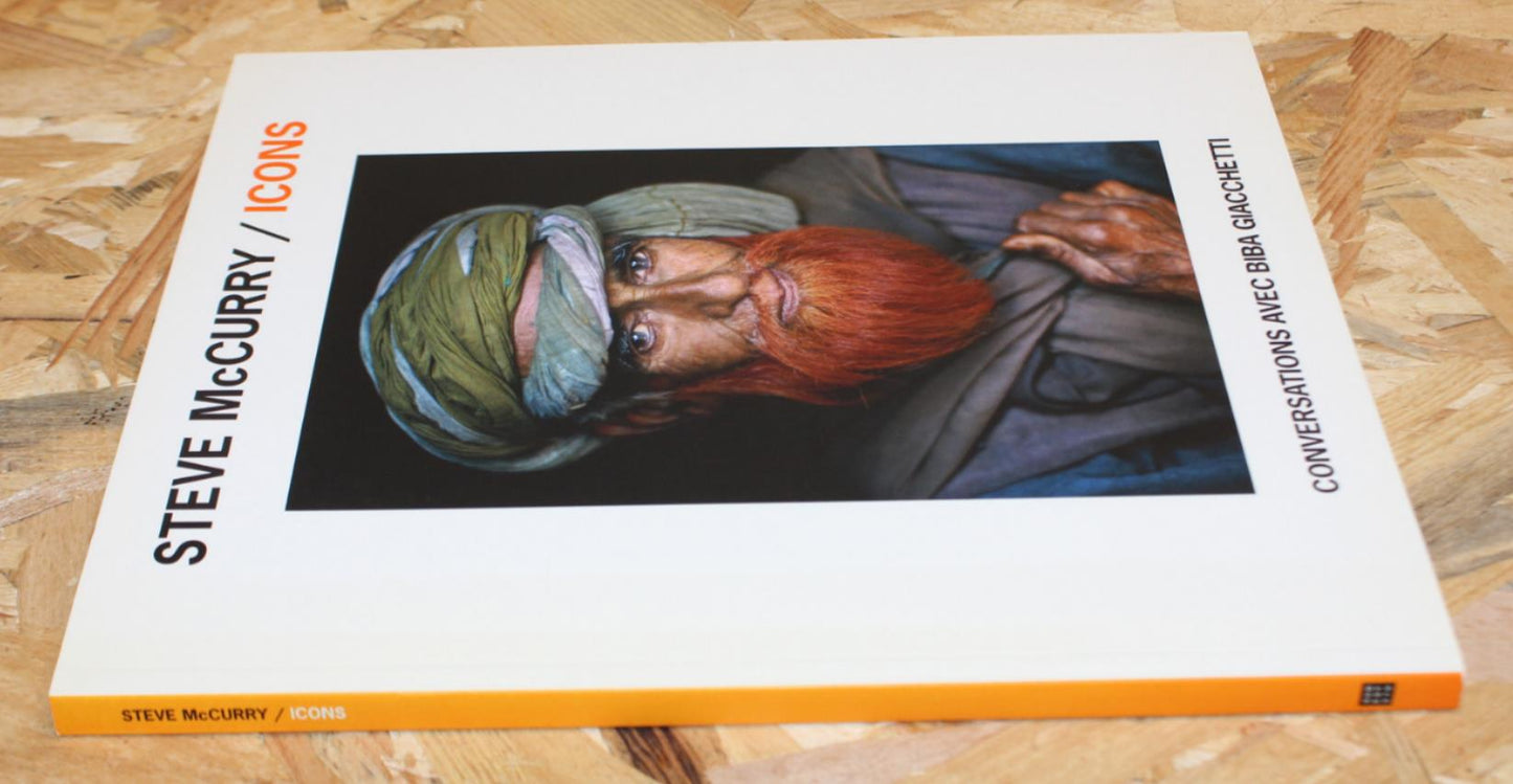 Steve McCurry - Icons - Conversations Avec Biba Giacchetti - Sudest57