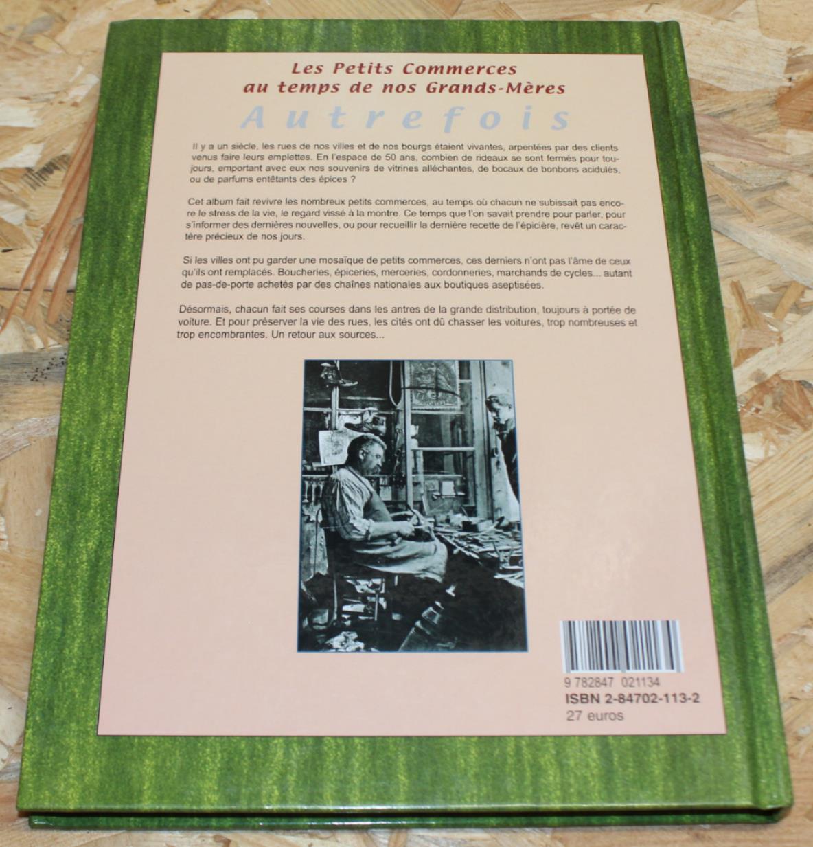 Les Petits Commerces Au Temps De Nos Grands-Mères - La Vie En 1900
