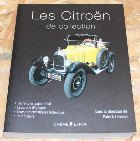 Les Citroën De Collection - Patrick Lesueur - Éditions Chêne / EPA 2010