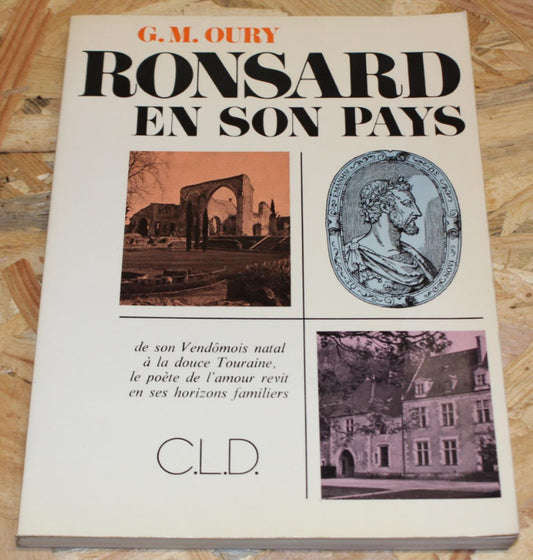 Ronsard En Son Pays - Guy Marie Oury - Éditions C.L.D. 1984