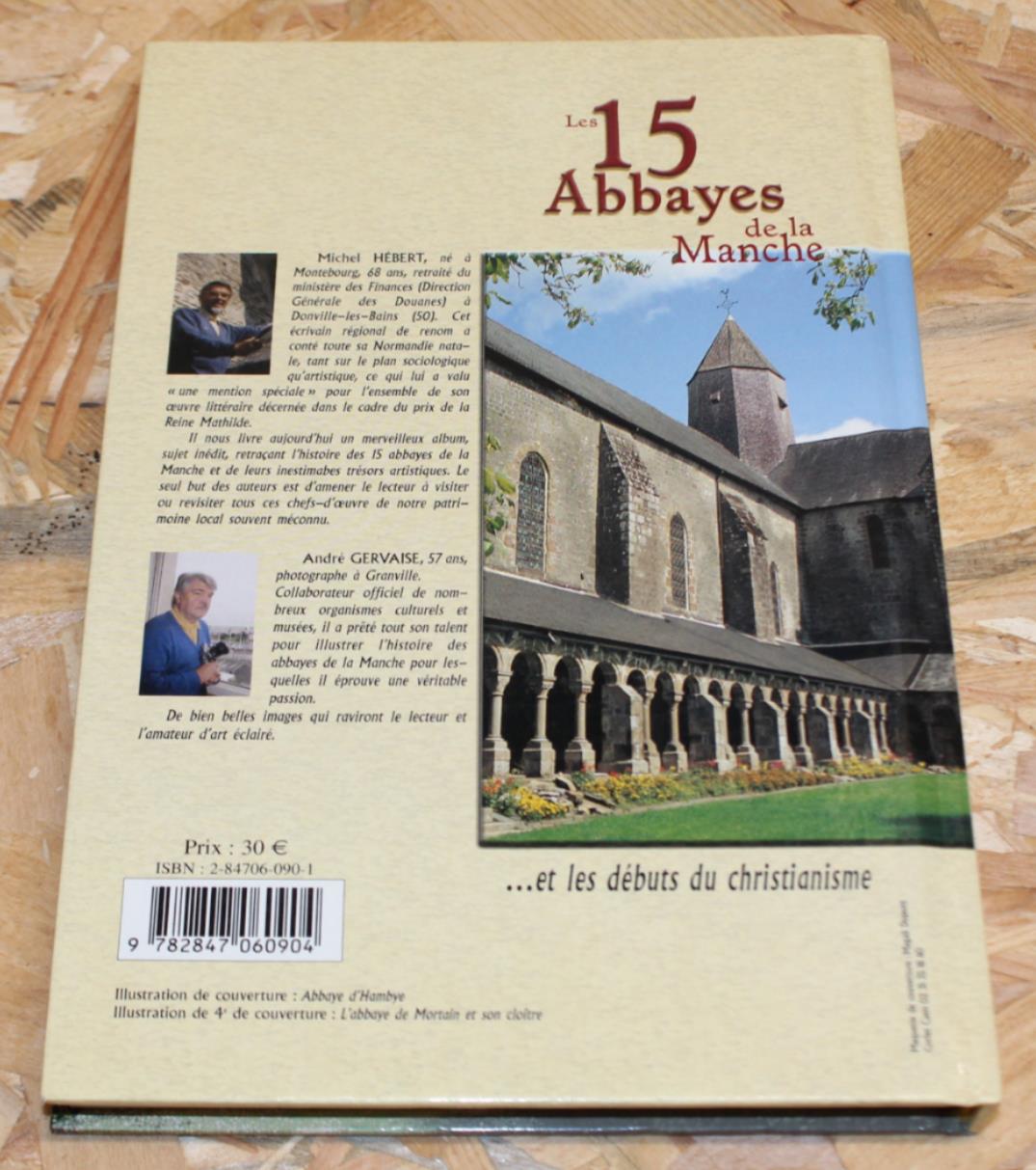Les 15 Abbayes De La Manche Et Les Débuts Du Christianisme - Charles Corlet 2002