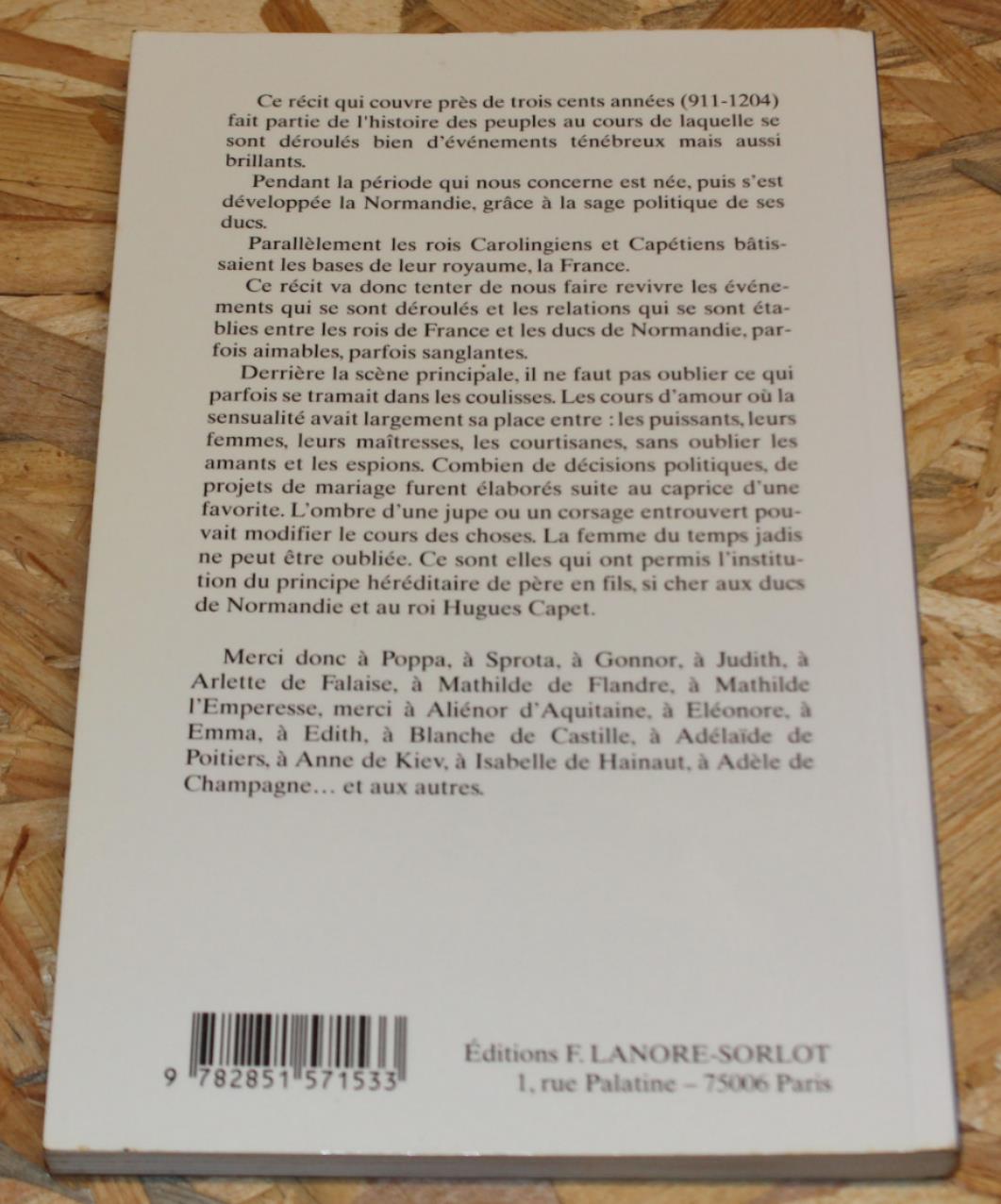 Les Ducs De Normandie Et Les Rois De France 911-1204 - Alain De Sancy - 1996