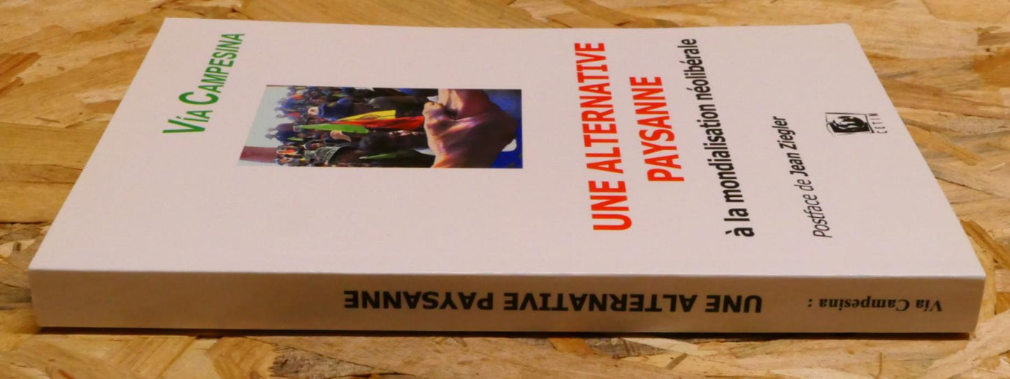 Via Campesina - Une Alternative Paysanne À La Mondialisation Néolibérale - 2002