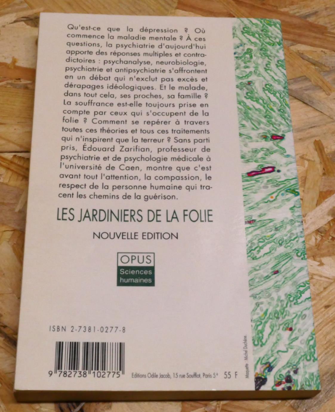 Les Jardiniers De La Folie - Edouard Zarifian - Odile Jacob 1997