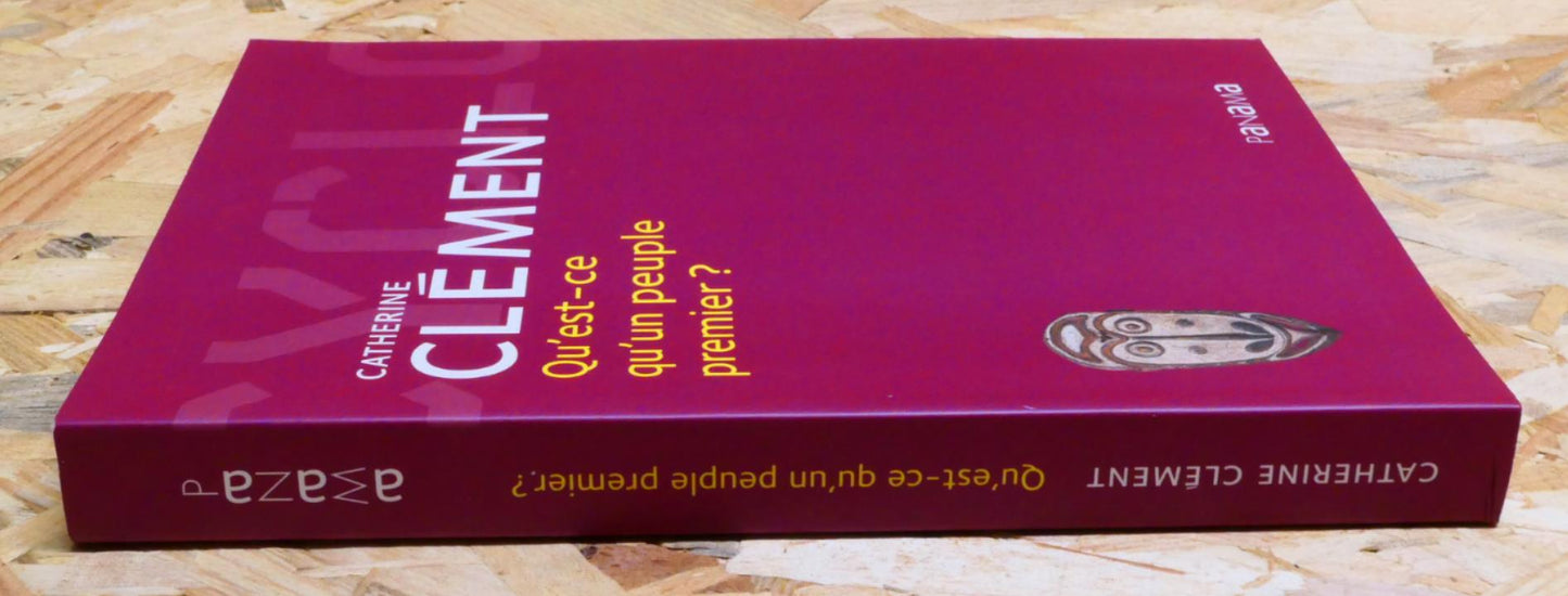 Qu'est-Ce Qu'un Peuple Premier ? Catherine Clément - Panama 2006 - Anthropologie