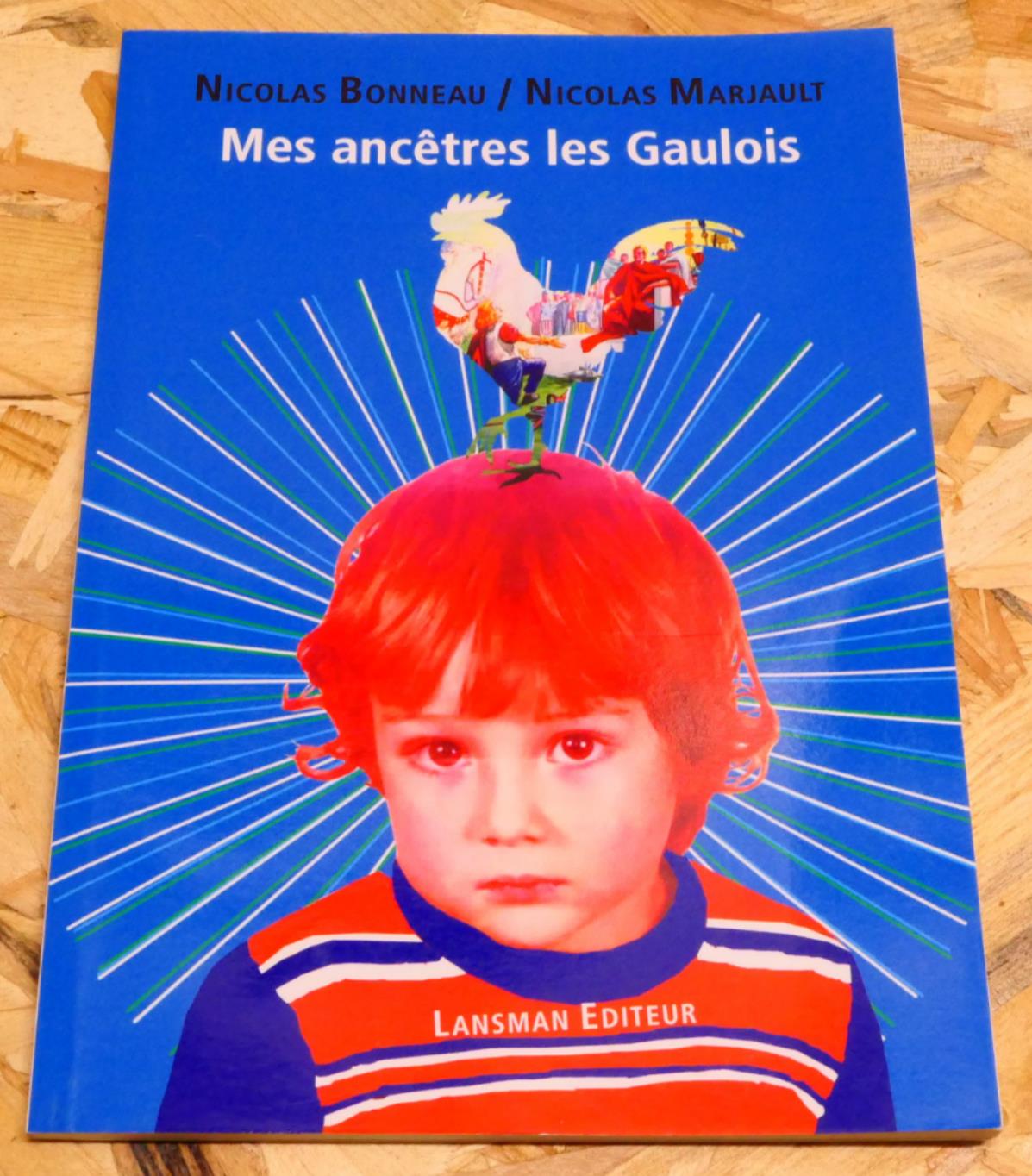 Mes Ancêtres Les Gaulois - Nicolas Bonneau - Nicolas Marjault - Lansman 2020