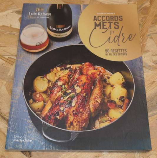 Accords Mets Et Cidre 50 Recettes Au Fil Des Saisons - Loïc Raison - 2022