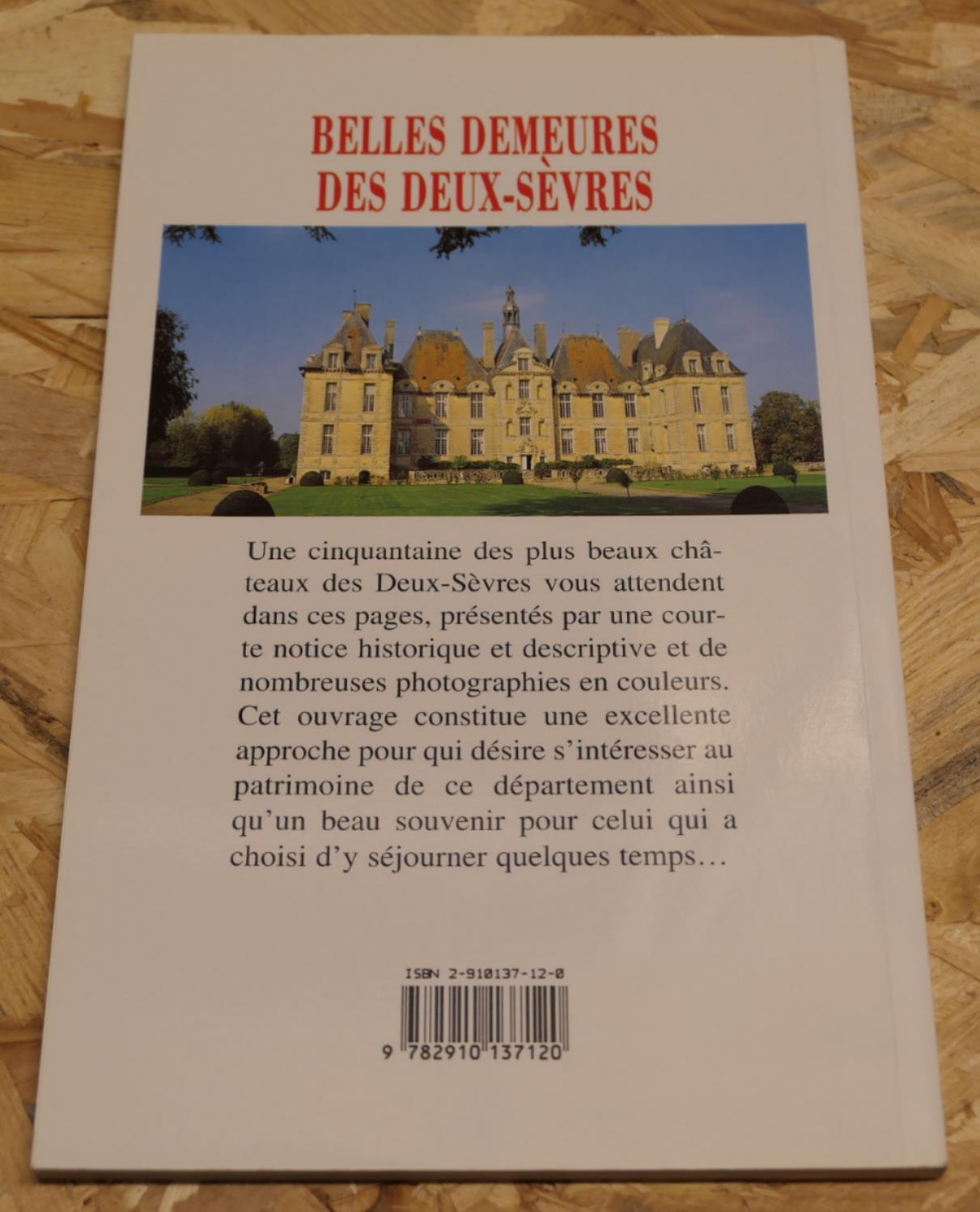 Belles Demeures Des Deux-Sèvres - Lydie Foulon - Histoire Architecture 1996