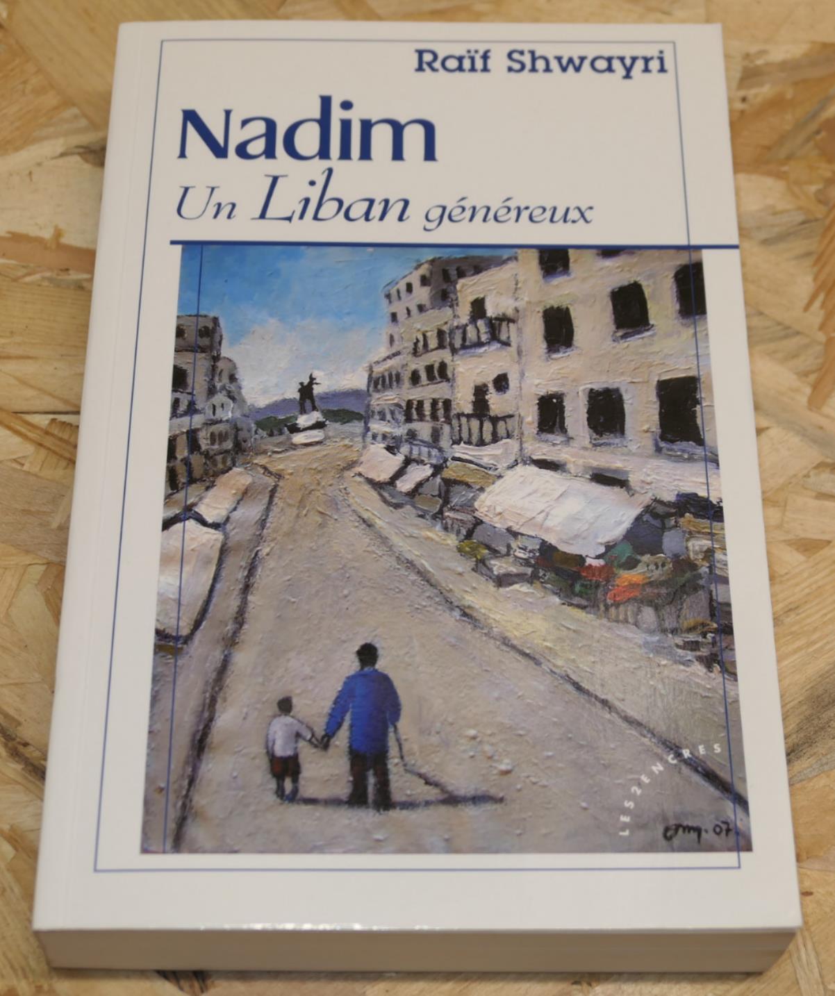 Nadim - Un Liban Généreux - Raïf Shwayri - Les 2 Encres 2008