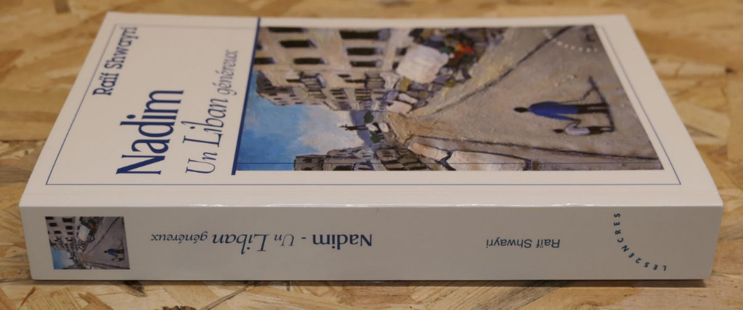 Nadim - Un Liban Généreux - Raïf Shwayri - Les 2 Encres 2008