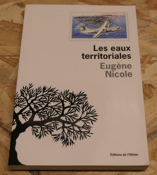 Les Eaux Territoriales - Eugène Nicole - Éditions De L'Olivier 2013