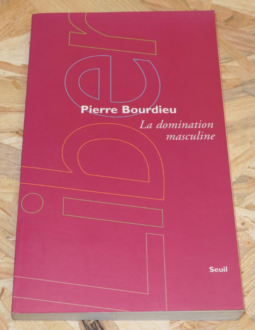 La Domination Masculine - Pierre Bourdieu - Seuil 1998