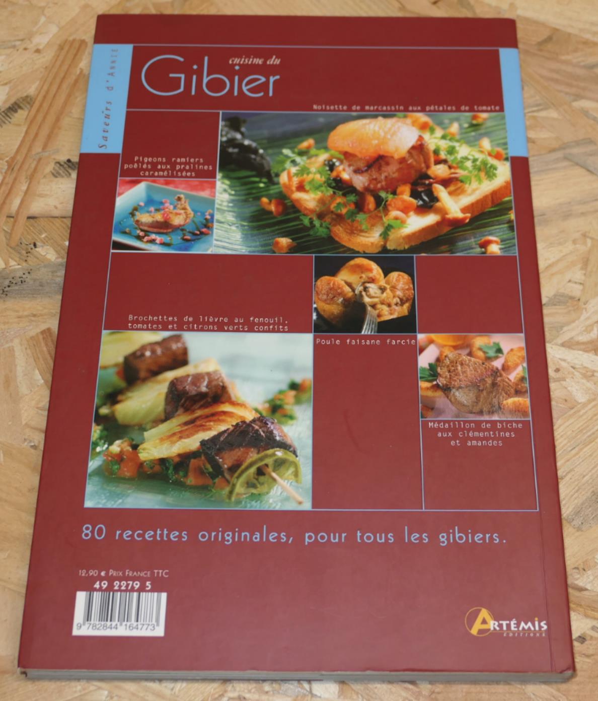 Cuisine Du Gibier - Éditions Artémis 2006 - Gastronomie Recettes Photos