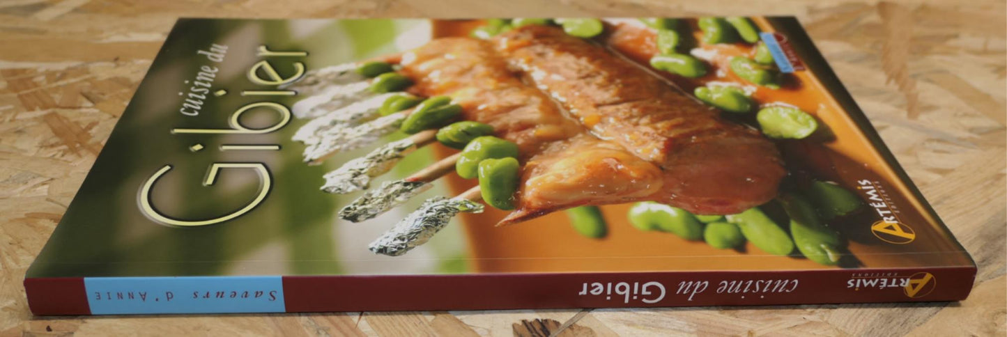 Cuisine Du Gibier - Éditions Artémis 2006 - Gastronomie Recettes Photos