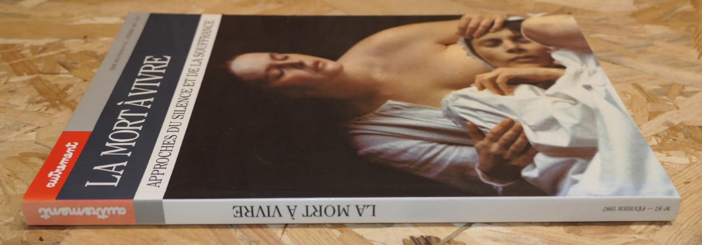 La Mort À Vivre - Autrement - Série Mutations N°87 - 02/1987