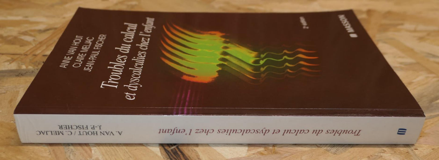Troubles Du Calcul Et Dyscalculies Chez L'Enfant - 2e Édition Masson 2005
