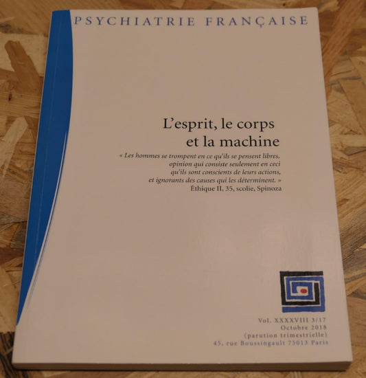 Revue Psychiatrie Française Vol. 48 Oct. 2018 - L'Esprit Le Corps Et La Machine