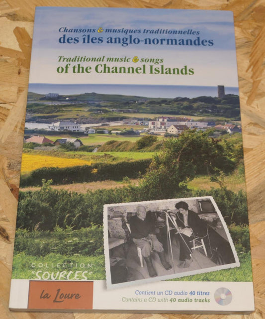 Chansons & Musiques Traditionnelles Des Îles Anglo-Normandes - Livre + CD 40T