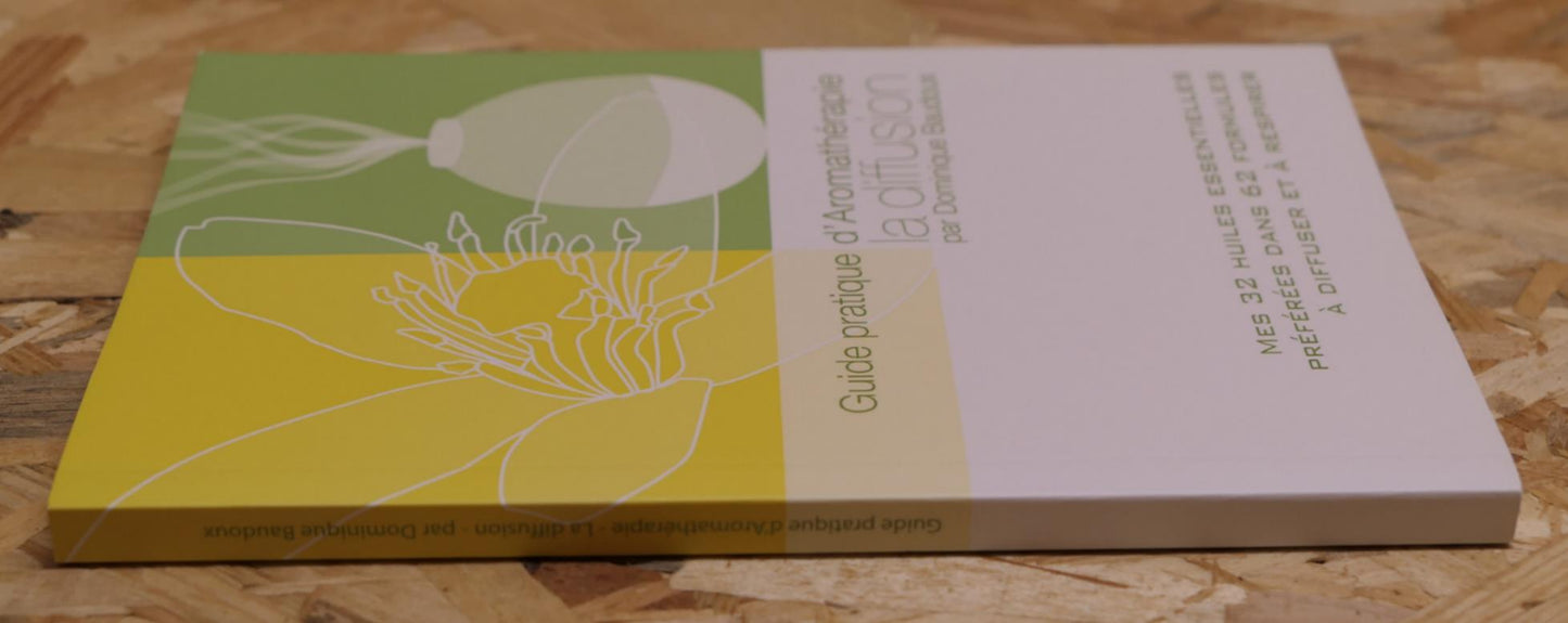 Guide Pratique D'Aromathérapie - La Diffusion - Dominique Baudoux