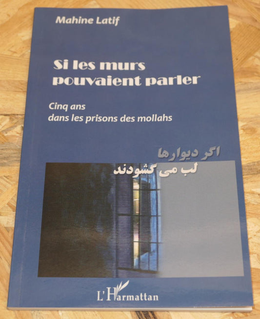 Si Les Murs Pouvaient Parler - Mahine Latif - L'Harmattan 2009