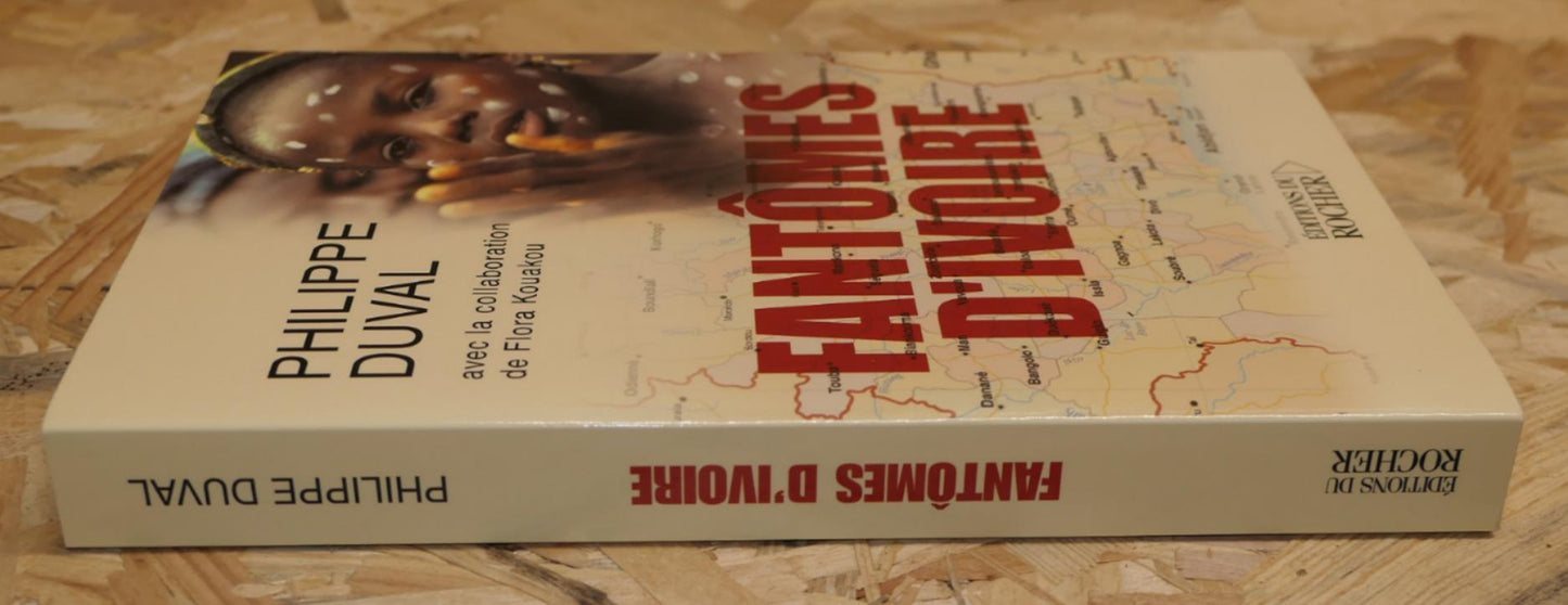 Fantômes D'Ivoire - Philippe Duval - Flora Kouakou - Afrique Côte D'Ivoire