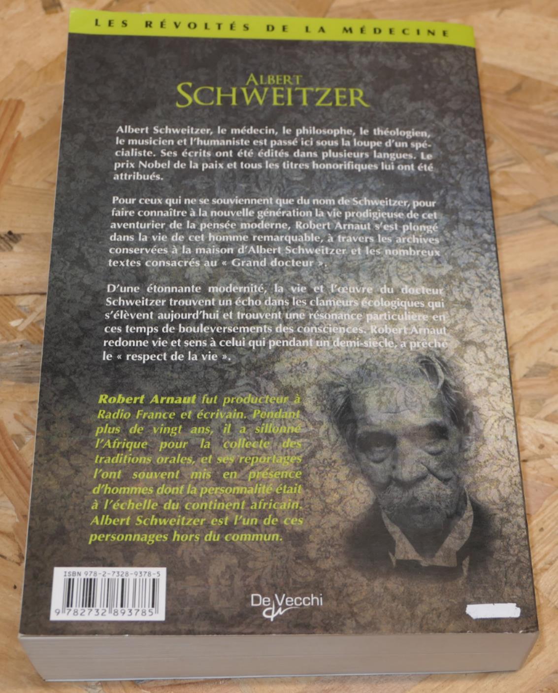 Albert Schweitzer - Robert Arnaut - Médecine Histoire Afrique Biographie - 2009