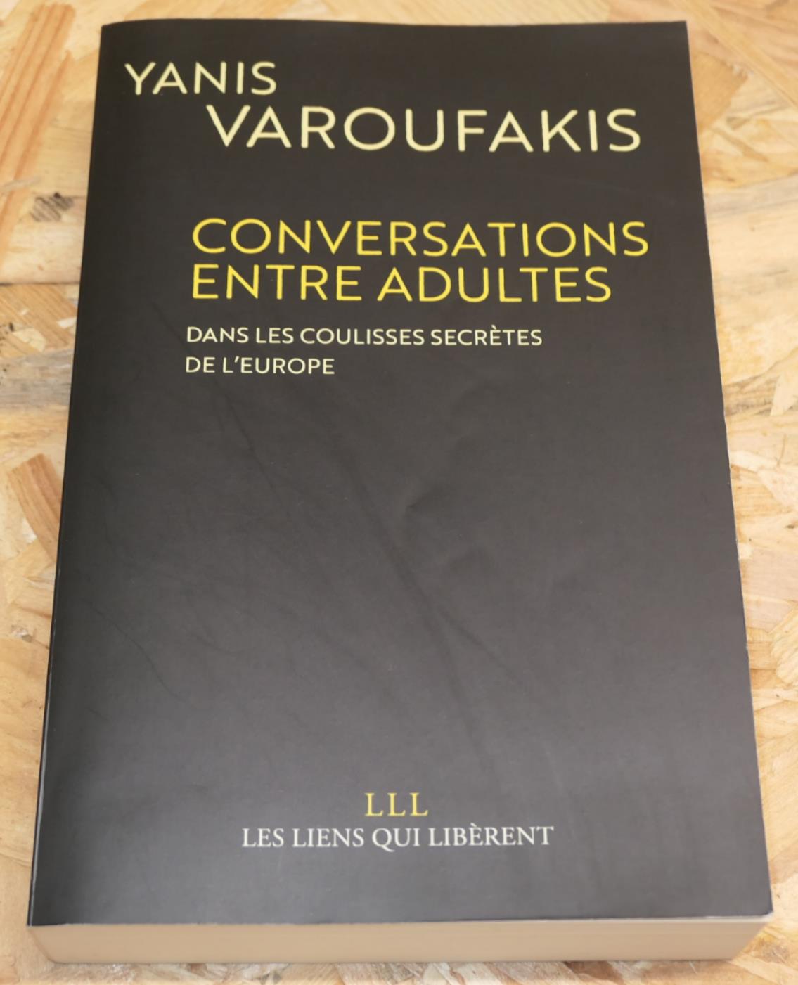 Conversations Entre Adultes - Yanis Varoufakis - LLL 2017
