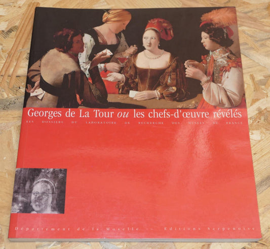 Georges De La Tour Ou Les Chefs-D'Oeuvre Révélés - Art Histoire Peinture 1993