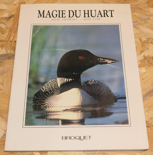 Magie Du Huart - Broquet 1990 - Oiseau Plongeon Arctique Nature Canada Photos