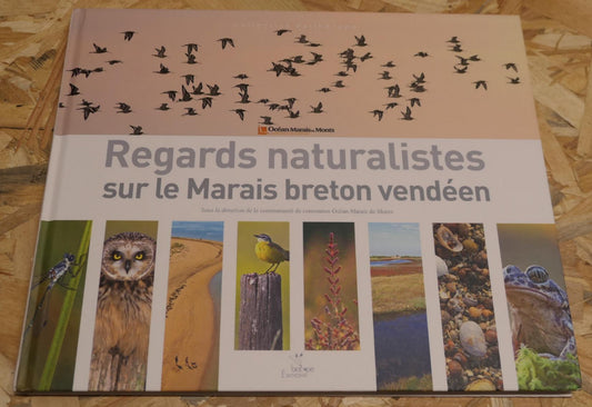 Regards Naturalistes Sur Le Marais Breton Vendéen - Océan-Marais De Monts - 2012