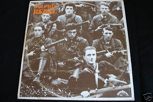 Dolphin Rebel  LP 33T 12"   Paddy Reilly The Wolfetones