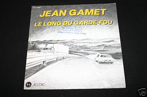 Jean Gamet   SP 45T   Le long du garde-fou   1982