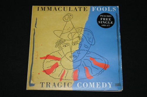 Immaculate Fools   2 x SP 45T 7"   Tragic Comedy   1987