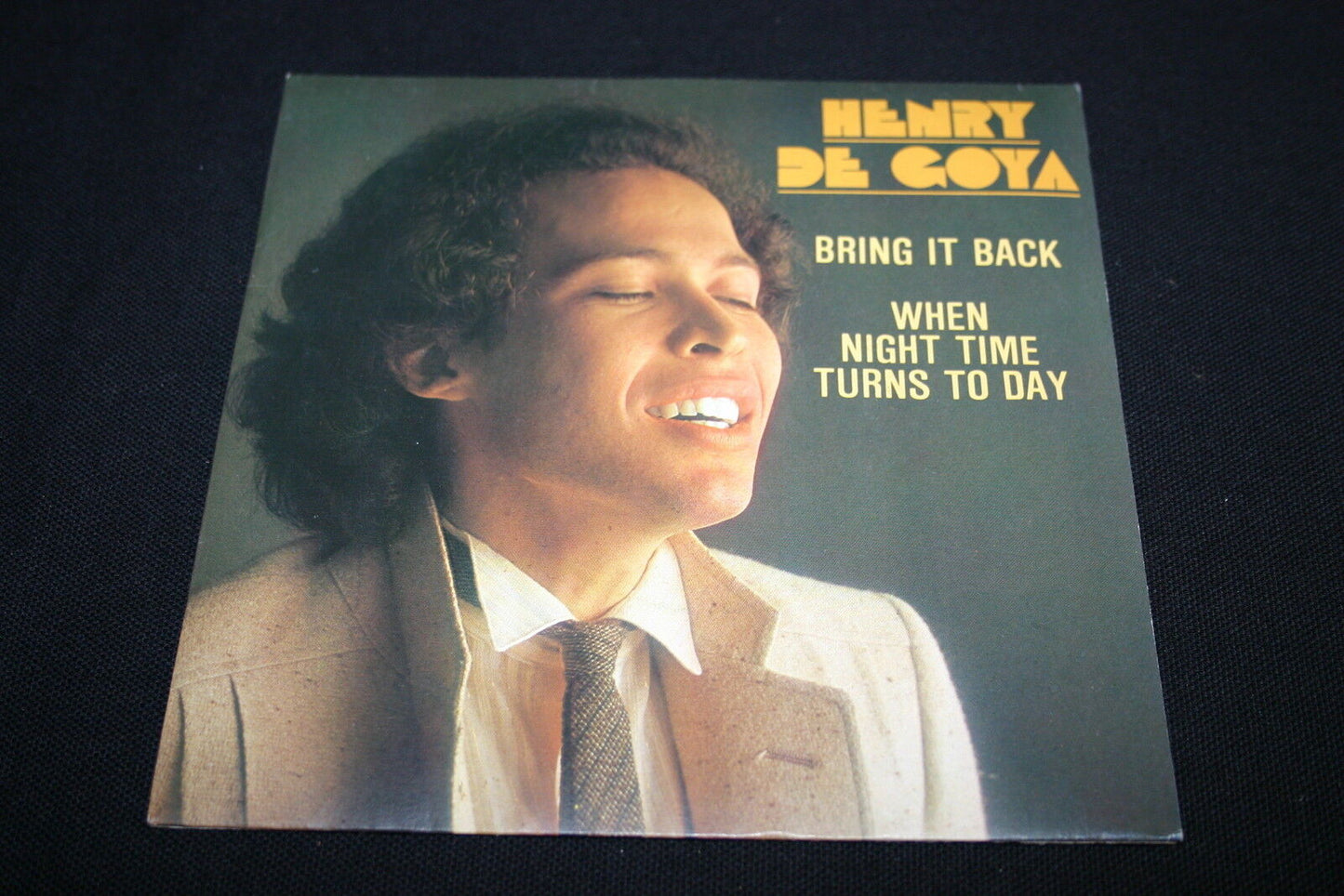 HENRY DE GOYA   SP 45T 7"   BRING IT BACK   1980