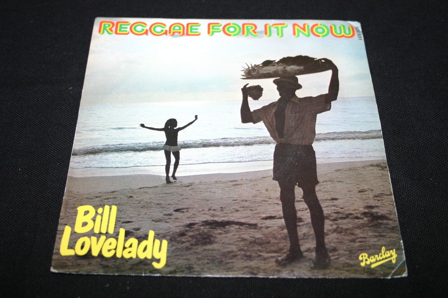 BILL LOVELADY   SP 45T 7"   REGGAE FOR IT NOW   1979