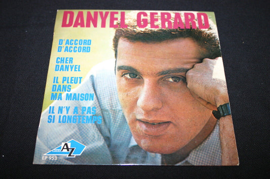DANYEL GERARD   EP 45T 7"   D'ACCORD D'ACCORD   AZ 953
