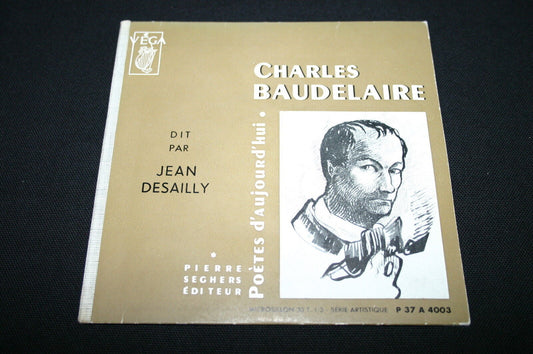 CHARLES BAUDELAIRE DIT PAR JEAN DESAILLY   EP 45T 7"   VEGA