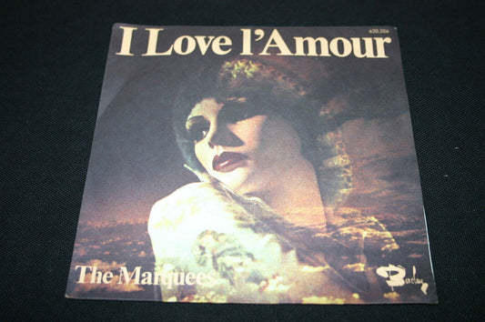 THE MARQUEES   SP 45T 7"   I LOVE L'AMOUR   1976