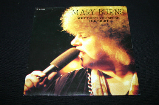 MARY BURNS   SP 45T 7"   WHY DON'T YOU SPEND THE NIGHT   1982