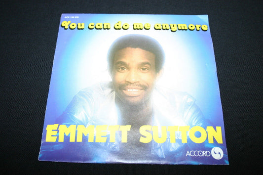 EMMETT SUTTON   SP 45T 7"   YOU CAN DO ME ANYMORE   1982
