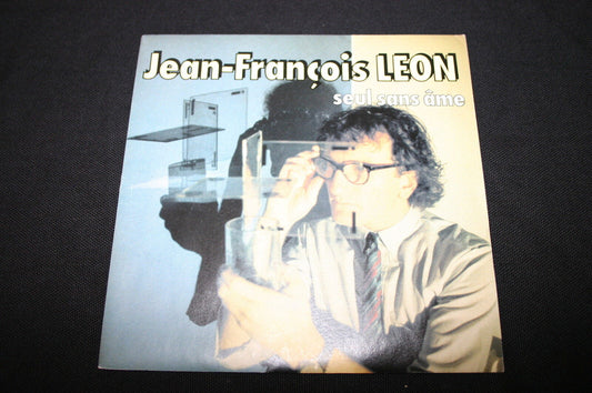JEAN-FRANCOIS LEON   SP 45T 7"   SEUL SANS AME   1982