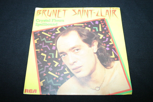 BRUNET SAINT-CLAIR   SP 45T 7"   CRYSTAL FLOORS   1983